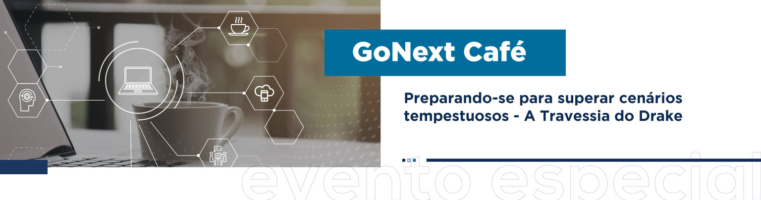 GoNext Café – Preparando-se para superar cenários tempestuosos